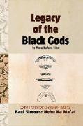 Legacy of the Black Gods in Time Before Time, Coming Forth from the Akashic Records