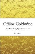 Offline Goldmine