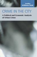 Crime in the City: A Political and Economic Analysis of Urban Crime