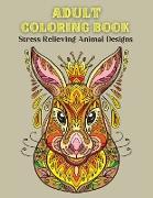 Adult Coloring Book, Stress Relieving Animal Designs: Coloring Books for AdultsAdult Inspirational Coloring BookAnimal Mandala Coloring BookRelaxing C