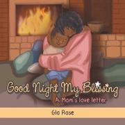 Good Night My Blessing: A Mom's Love Letter