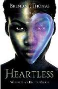 Heartless, when love isn't enough