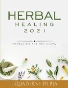 Herbal Healing 2021: Herbalism for Beginners