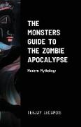 The Monsters Guide To The Zombie Apocalypse