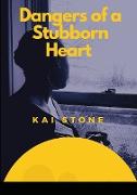 Dangers of A Stubborn Heart