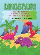 Dinosauri Libro di Attività: Unisci i punti e colora le immagini per bambini dai 4-8 anni (Copertina Rigida)