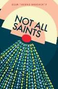 Not All Saints