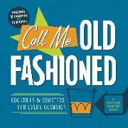 Call Me Old-Fashioned