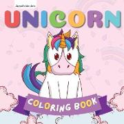 Unicorn Coloring Book: for Kids Ages 3-8 A Cute and Fun Unicorn Coloring Book