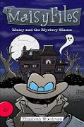 Maisy And The Mystery Manor (The Maisy Files Book 3)