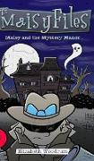 Maisy And The Mystery Manor (The Maisy Files Book 3)