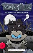 Maisy And The Mystery Manor (The Maisy Files Book 3)