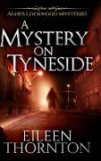 A Mystery On Tyneside: Large Print Hardcover Edition