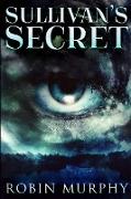 Sullivan's Secret (Marie Bartek and The SIPS Team Book 1)