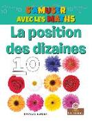 La Position Des Dizaines (the Tens Place)