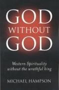God Without God - Western Spirituality Without the Wrathful King