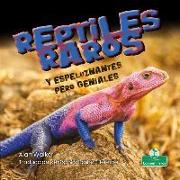 Reptiles Raros Y Espeluznantes Pero Geniales (Creepy But Cool Weird Reptiles)