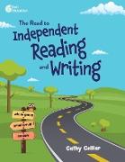 The Road to Independent Reading and Writing