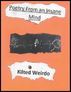 Kilted Weirdo's "Poetry From An Insane Mind"