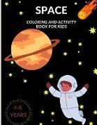 Space, Coloring And Activity Book For Kids