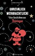 Unheimlich weihnachtlich! Böse Geschichten aus Thüringen