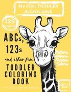 ABCs, 123s and other fun Toddler Coloring Book
