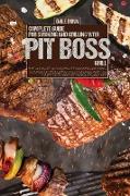 COMPLETE GUIDE FOR SMOKING AND GRILLING WITH PIT BOSS GRILL