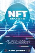 Nft Secrets: How People Are Making Massive 100x Gains From Non Fungible Tokens and Crypto Art Discover My Top Picks for 2021 and th