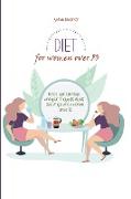 Diet for Women Over 50: Reset your Lifestyle and your Thoughts About Diet if you are a Woman After 50