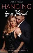 Hanging by a Thread: Her Debt, His Love and the Black Widow. A Collection of One Night Follies for Lonely Men