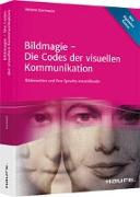 Bildmagie - Die Codes der visuellen Kommunikation