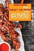 Breville Smart Air Fryer Oven Recipes: Healthy, Quick, Original, and Tasty Air Fryer Oven Recipes for beginners. A Complete and Easy Guide to Fry With