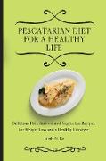 Pescatarian Diet for a Healthy Life