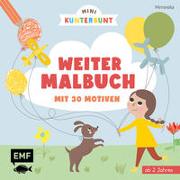 Mini Kunterbunt – Mein erstes Weitermalbuch für Kinder ab 2 Jahren