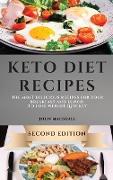 Keto Diet Recipes - Second Edition: The Most Delicious Recipes for Your Breakfast and Lunch to Lose Weight Quickly