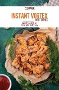 Instant Vortex Best Dishes: 50 Best Recipes To Enjoy With Your Family