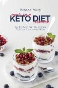 Super Easy Keto Diet Cookbook: Healthy Keto Friendly Recipes To Enjoy Fascinating Meals