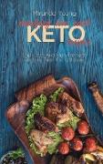 Amazing Low Carb Keto Recipes: Low Carb And High Fat Keto Recipes That You Will Love