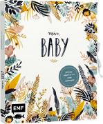 Mein Baby – Illustriertes Eintragalbum für das erste Lebensjahr mit Briefumschlag fürs erste Löckchen und Schleife zum Verschließen