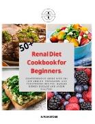 Renal Diet Cookbook for Beginners