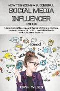 How to Become a Successful Social Media Influencer