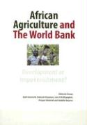 African Agriculture and the World Bank: Development or Impoverishment? Policy Dialogue No. 1