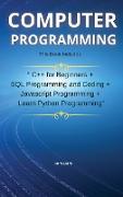 COMPUTER PROGRAMMING edition 3: the complete guide to learning the basics in programming languages for beginners