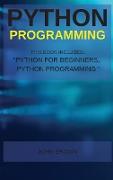 Python Programming: This Book Includes: Python for Beginners +Python Programming