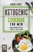 Ketogenic Cookbook for Men: Foolfproof Recipes for the Busy Cook