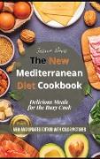 The New Mediterranean Diet Cookbook: Delicious Meals for the Busy Cook