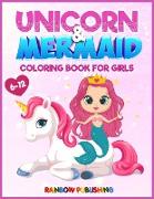 Unicorn and Mermaid Coloring book for girls 6-12