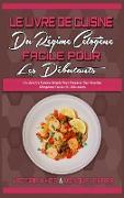 Le Livre De Cuisine Du Régime Cétogène Facile Pour Les Débutants