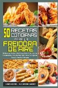 50 Recetas Cotidianas Para La Freidora De Aire