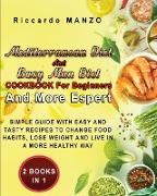 MEDITERRANEAN DIET AND BUSY MAN DIET COOKBOOK FOR BEGINNERS AND MORE ESPERT